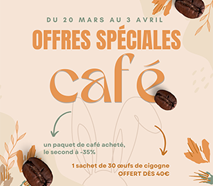  Offres spéciales café : 1 paquet de café acheté, le 2ème à -35% + 1 sachet de 30 œufs de cigogne offert (dès 40€ d'achat) !  